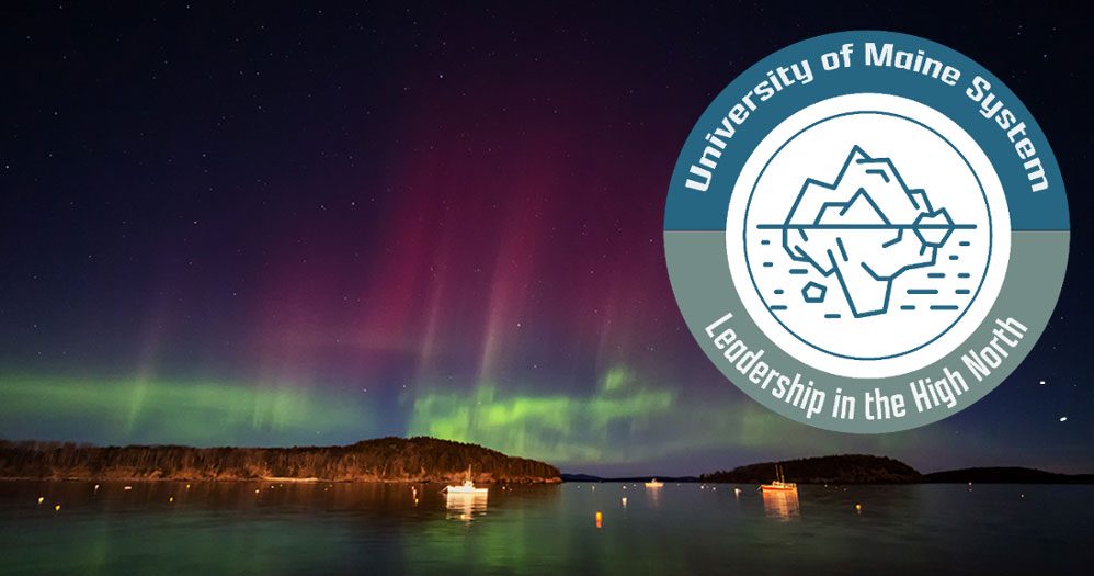 A photo of the aurora borealis over Bar Harbor, Maine, with the "Leadership in the High North" badge that Jim Damicis earned. The badge shows an image of an iceberg with text reading "University of Maine System. Leadership in the HIgh North."